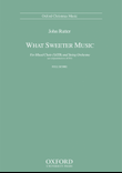 What sweeter music